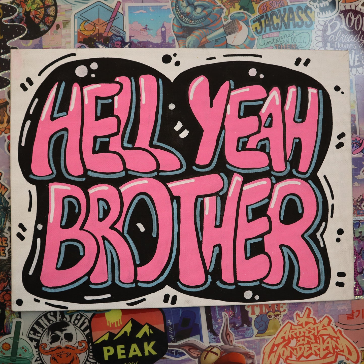 Hell Yeah Brother! Original Painting