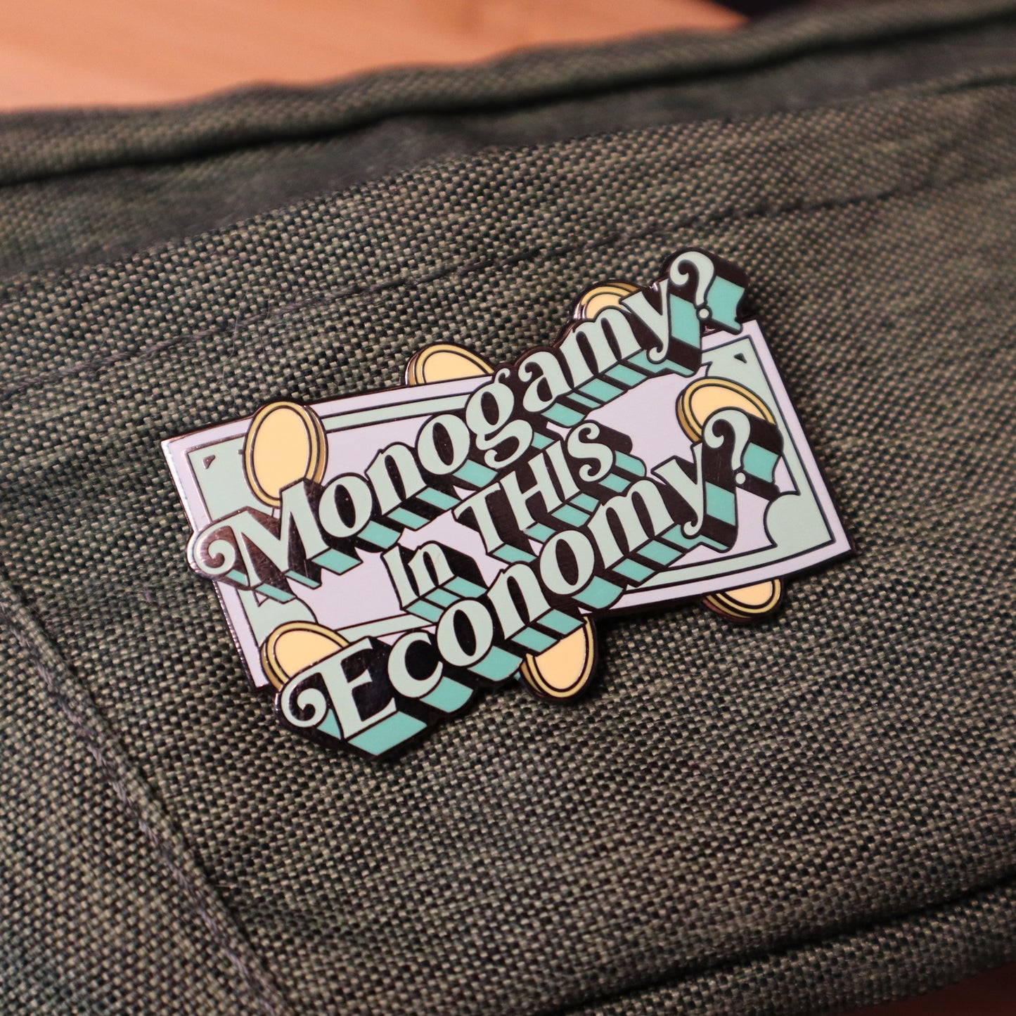 Monogamy? In THIS Economy? Hard Enamel Pin