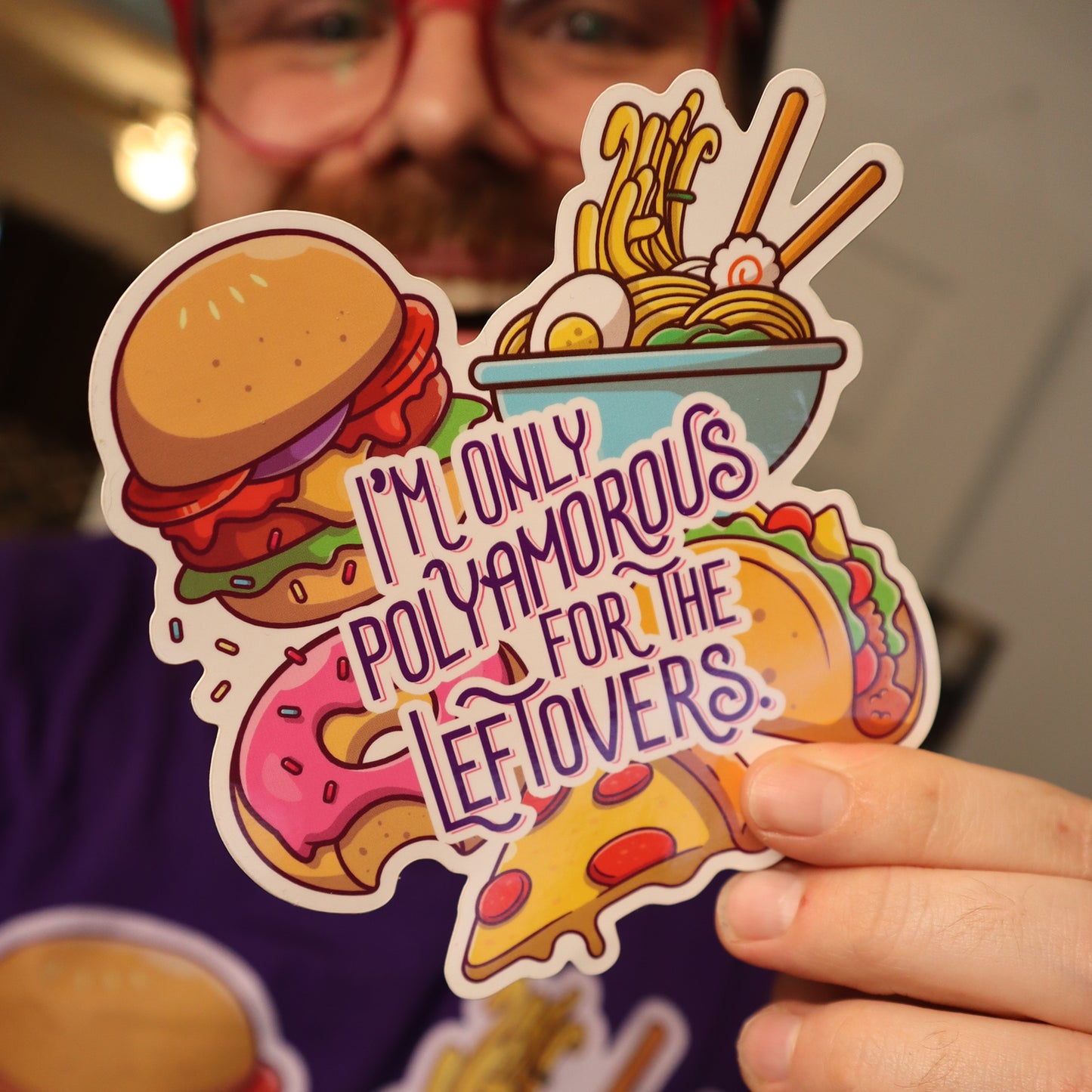 I'm Only Polyamorous For The Leftovers Vinyl Sticker (4.5"x4.2")