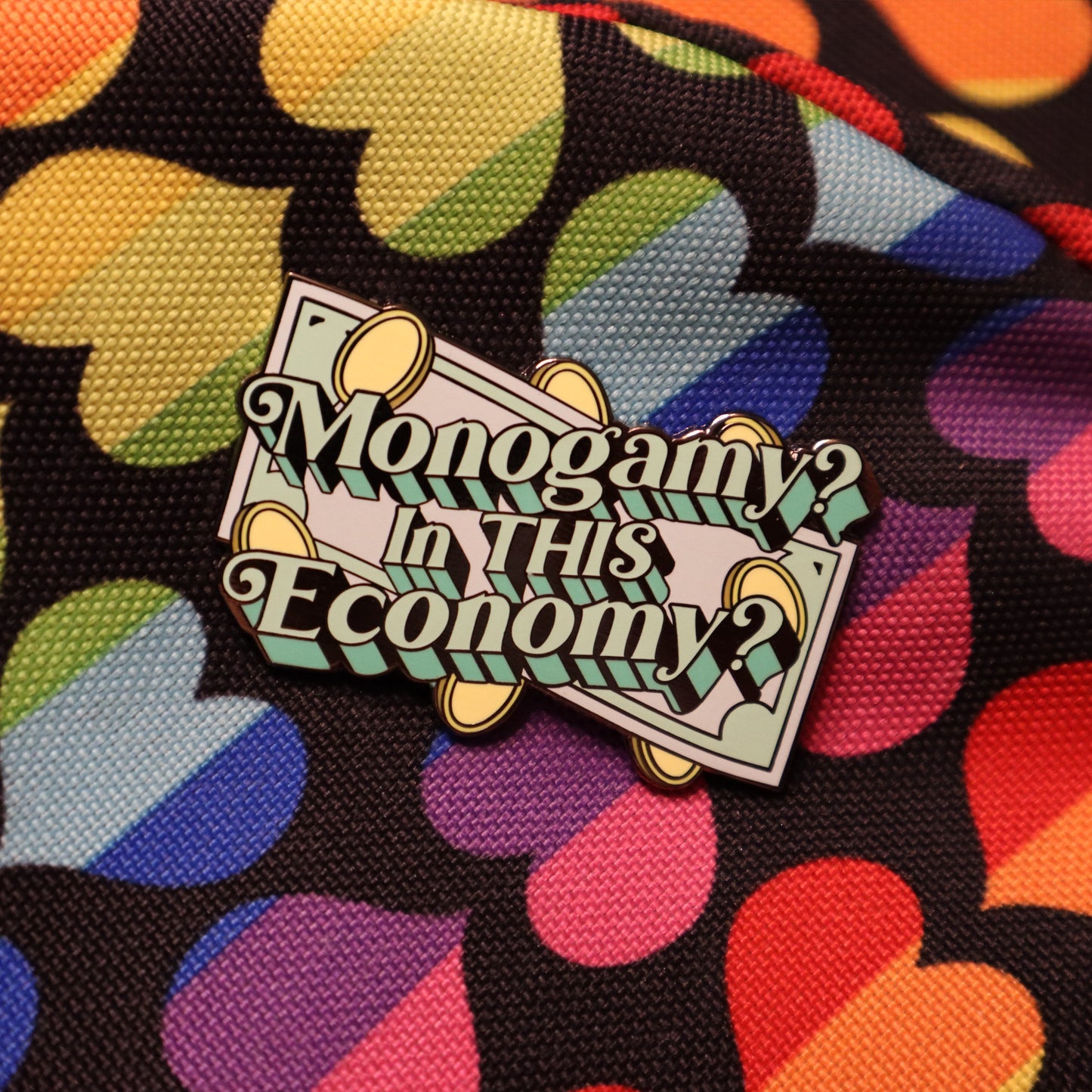 Monogamy? In THIS Economy? Hard Enamel Pin