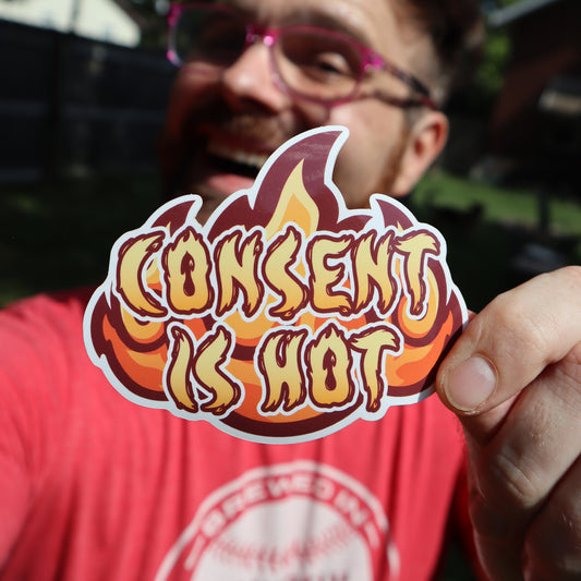 Consent is Hot Vinyl Sticker (3.5"x3")