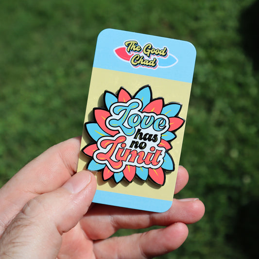 Love has no Limit Hard Enamel Pin