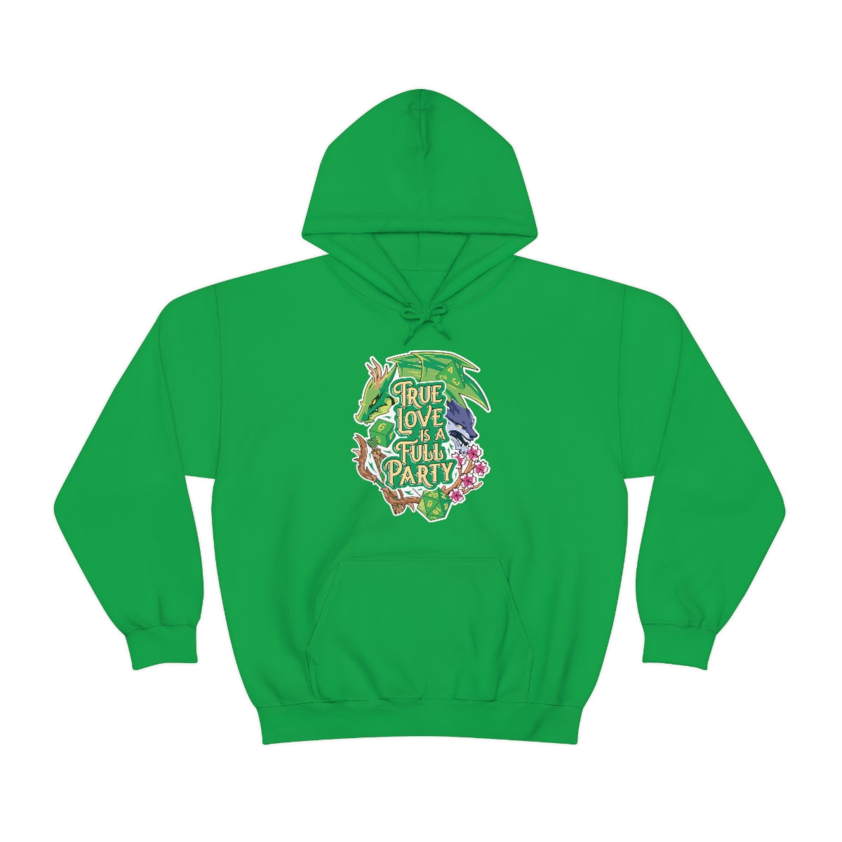 True Love is a Full Party Hoodie - Green