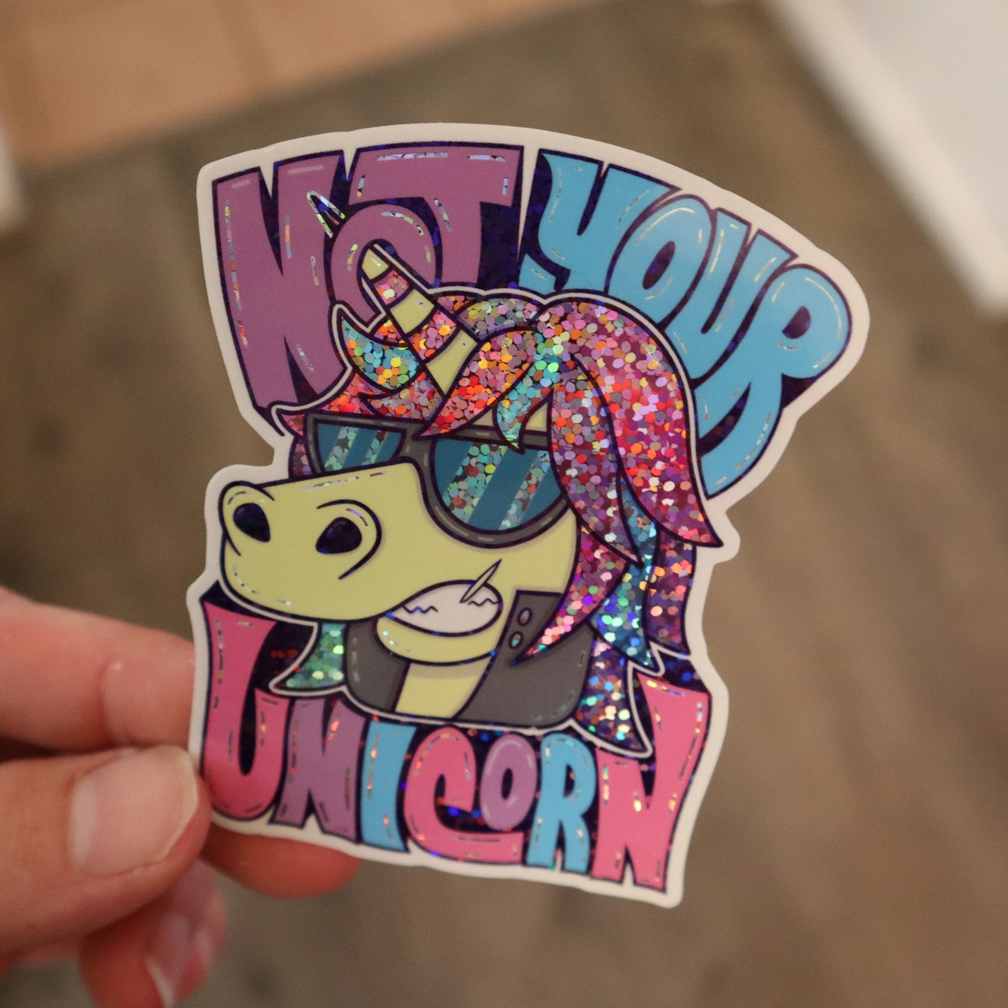 Not Your Unicorn Vinyl Glitter Sticker (3.5"x3")