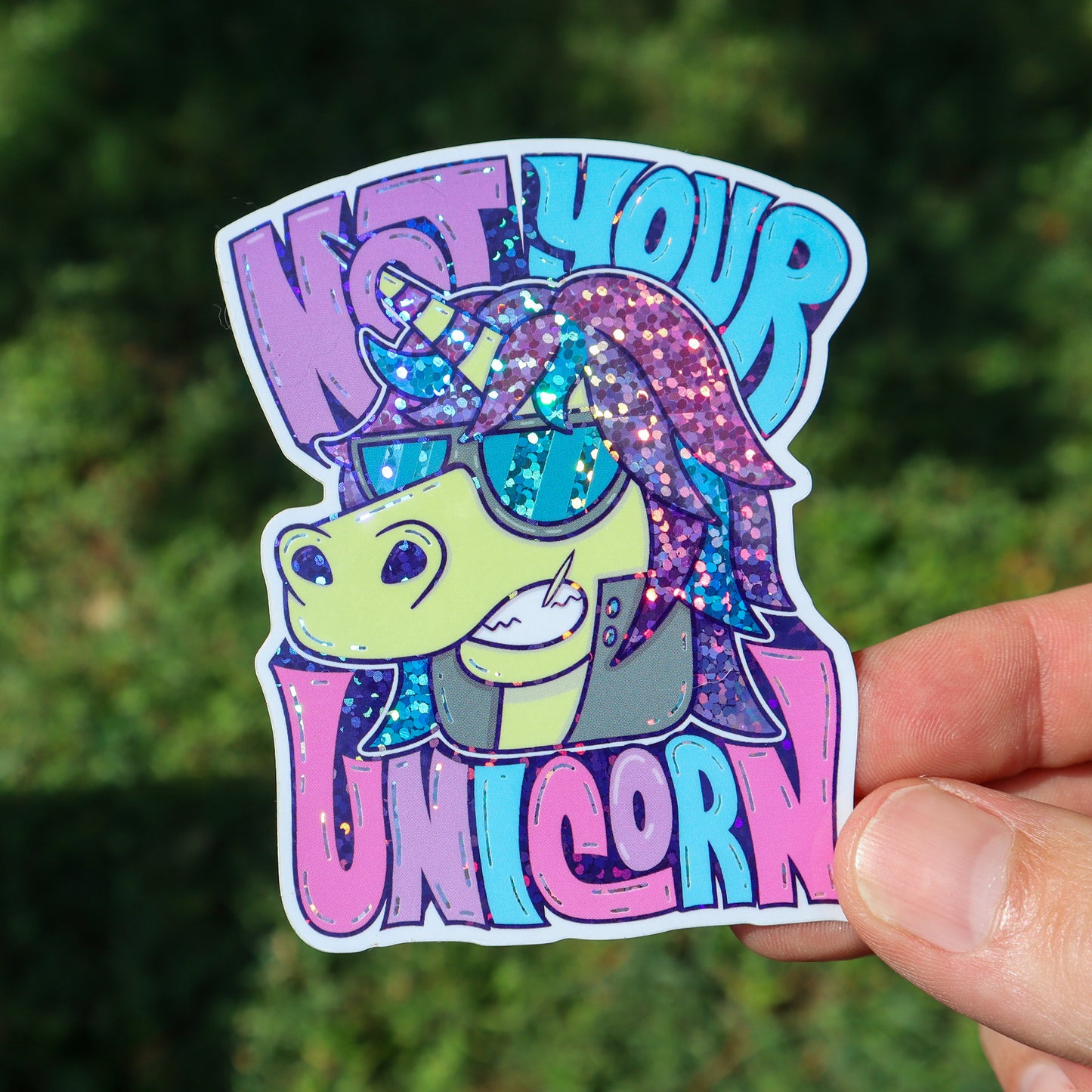 Not Your Unicorn Vinyl Glitter Sticker (3.5"x3")