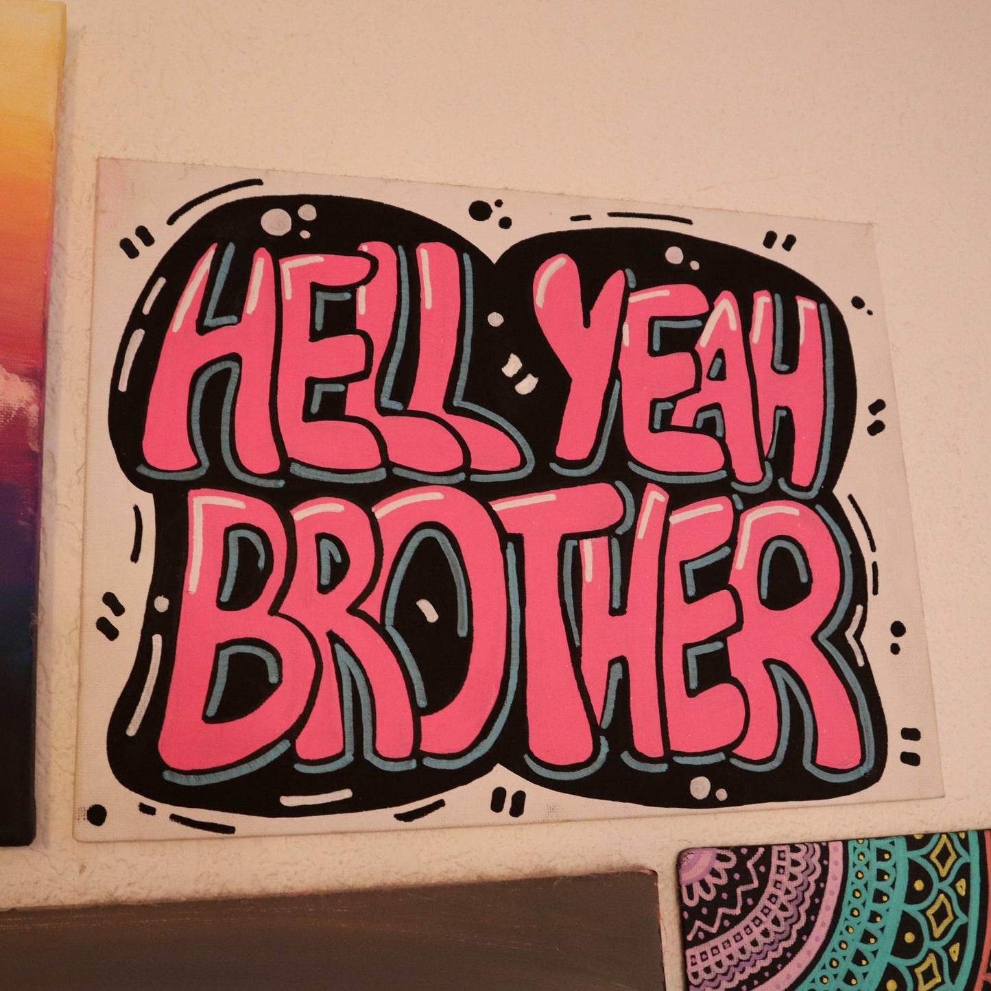 Hell Yeah Brother! Original Painting