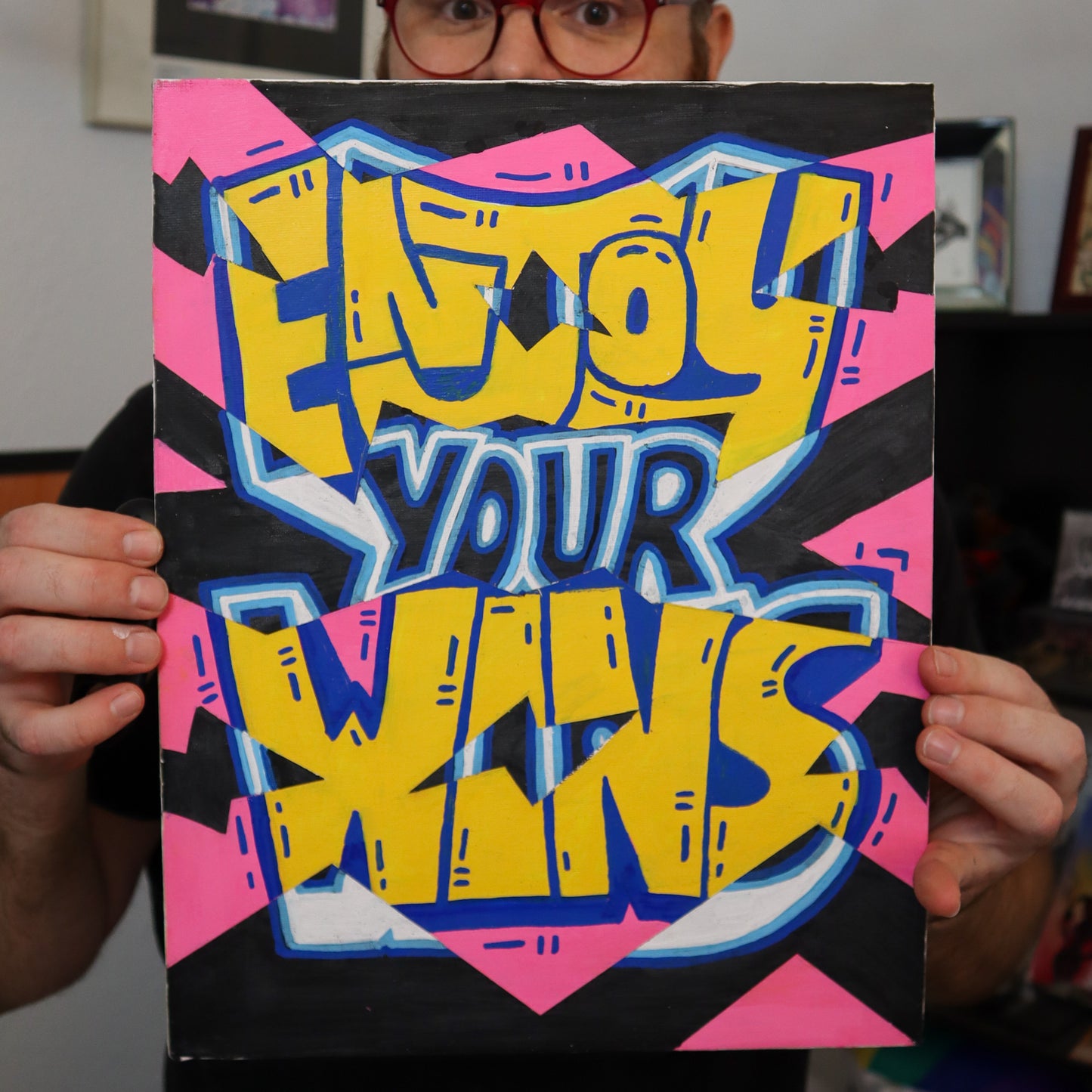 Enjoy Your Wins Original Painting